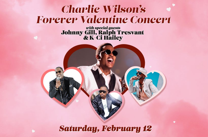 More Info for CANCELLED: Charlie Wilson's Forever Valentine Concert
