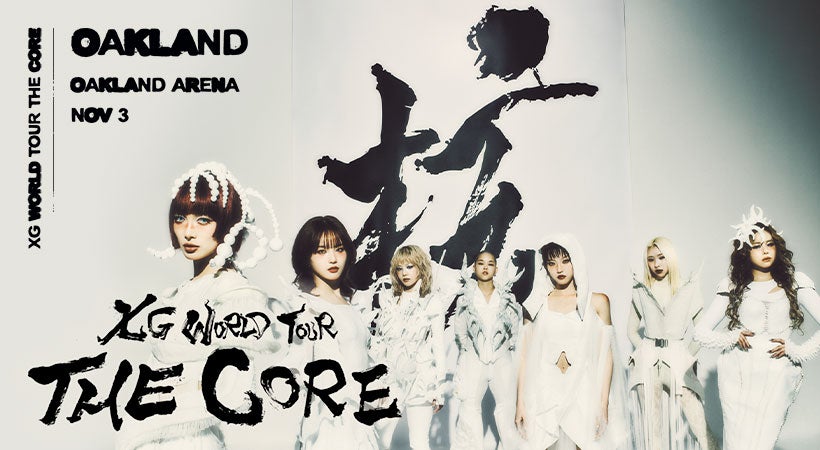 More Info for XG World Tour The Core In Oakland